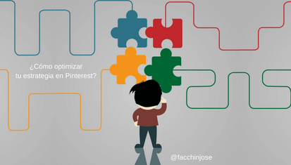 José Facchin - ¿Cómo Utilizar Pinterest Dentro De Tu Estrategia De Social Media?