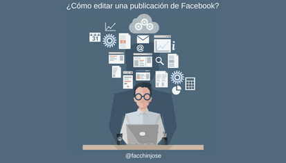 José Facchin - ¿Cómo Editar Publicaciones Con Enlaces Y Fotos De Mi Facebook? «Actualizado»
