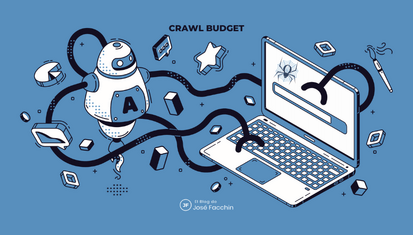 José Facchin - ¿Qué Es El Crawl Budget, Qué Importancia Tiene Para Google Y Cómo Puedes Mejorarlo?