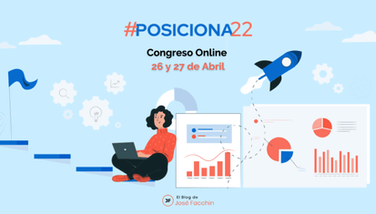 José Facchin - Vídeos Y Resumen Del #Posiciona22 ¡Congreso Online De Posicionamiento En Internet!