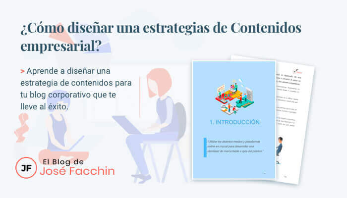 El Blog De Jose Facchin - Recursos Y Ebooks - Estrategia De Contenidos Empresarial