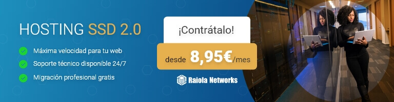 Haz CLIC aquí y consigue un hosting de Raiola Networks