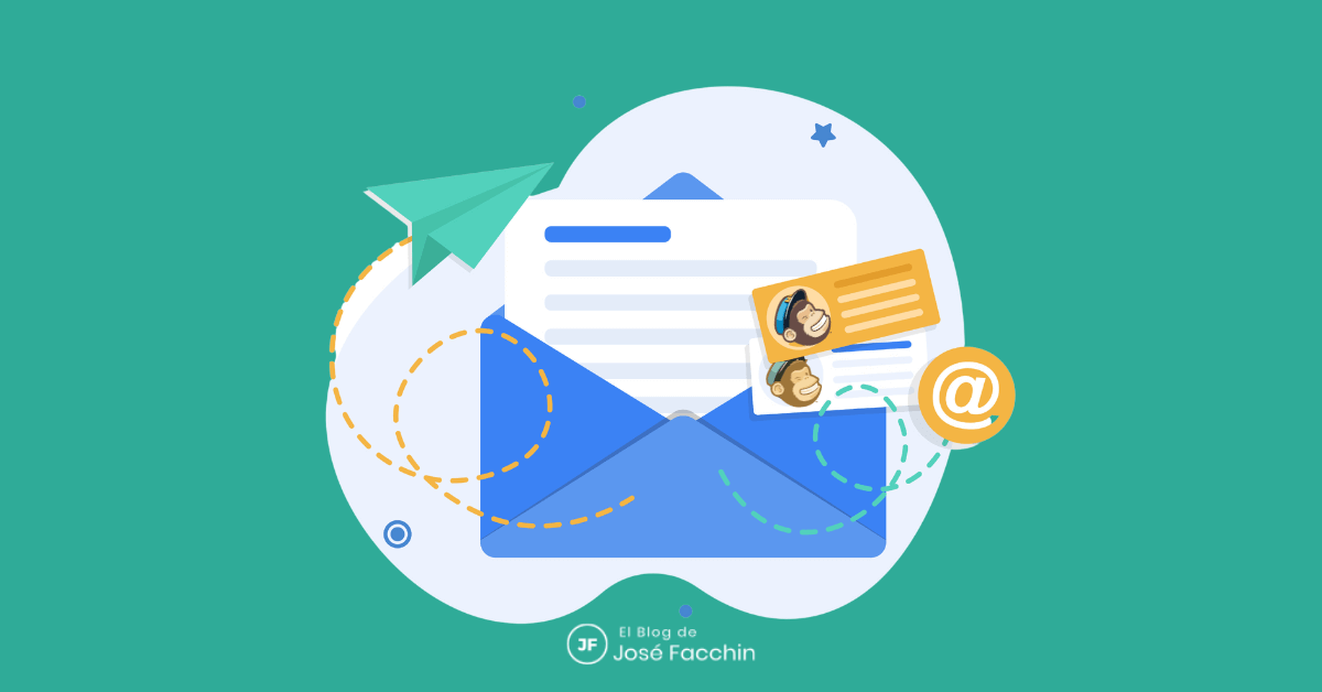 José Facchin - ¿Qué Es Mailchimp Y Cómo Funciona Esta Plataforma De Email Marketing Tan Potente?