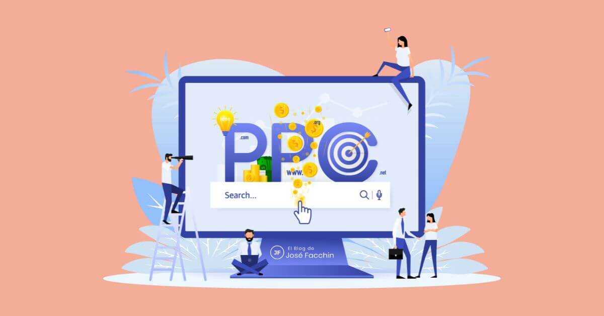 José Facchin - ¿Qué es el PPC, cómo funciona y por qué debes usarlo en tu estrategia digital?